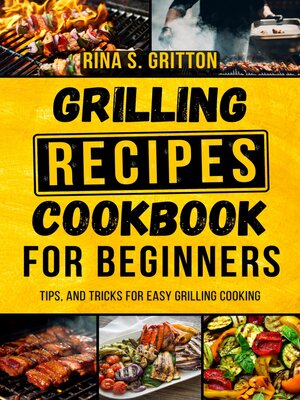 cover image of Grilling Recipes Cookbook for Beginners